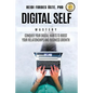 Digital Self Mastery: Conquer your digital habits to boost your relationships and business growth - Paperback