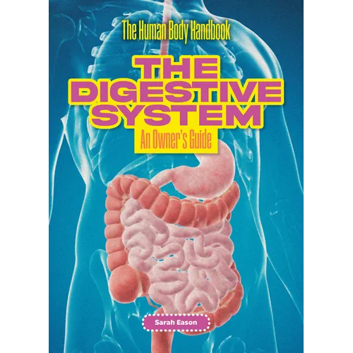 The Digestive System: An Owner's Guide - Library Binding