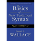 The Basics of New Testament Syntax: An Intermediate Greek Grammar - Hardcover