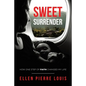 Sweet Surrender: How One Step of Faith Changed My Life - Paperback
