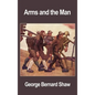 Arms and the Man - Hardcover