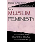 How Can You Possibly be a Muslim Feminist? - Paperback