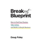 Breakout Blueprint: How to Find Your Passion, Take Action, and Build a Lifestyle Business - Hardcover