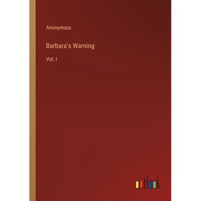 Barbara's Warning: Vol. I - Paperback