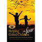 Helping Gifted Children Soar: A Practical Guide for Parents and Teachers (2nd Edition) - Paperback