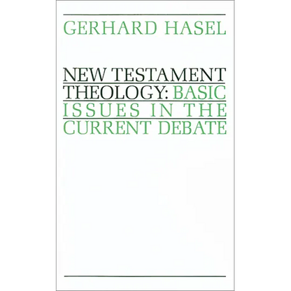 New Testament Theology: Basic Issues in the Current Debate - Paperback