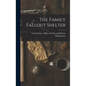 The Family Fallout Shelter - Hardcover