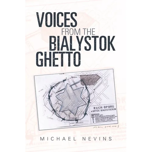 Voices from the Bialystok Ghetto - Paperback