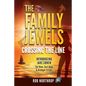 The Family Jewels: Crossing the Line - Paperback