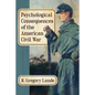 Psychological Consequences of the American Civil War - Paperback