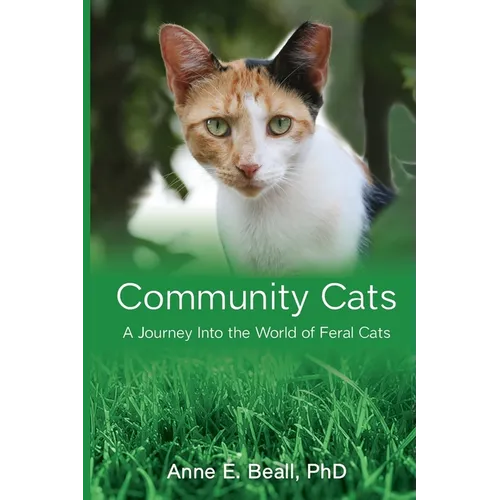 Community Cats: A Journey Into the World of Feral Cats - Paperback