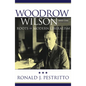 Woodrow Wilson and the Roots of Modern Liberalism - Paperback