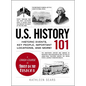 U.S. History 101: Historic Events, Key People, Important Locations, and More! - Hardcover
