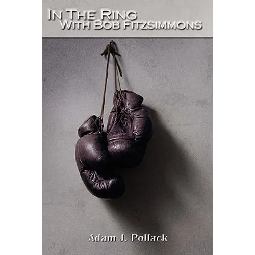 In the Ring with Bob Fitzsimmons - Hardcover