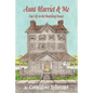 Aunt Harriet and Me: Our Life in the Boarding House - Paperback