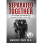 Separated Together: The Incredible True WWII Story of Soulmates Stranded an Ocean Apart - Hardcover