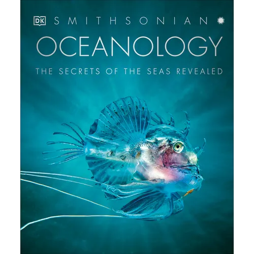 Oceanology: The Secrets of the Sea Revealed - Hardcover