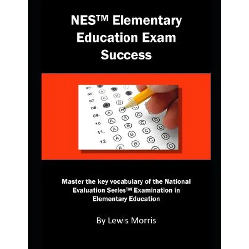 NES Elementary Education Exam Success: Master the Key Vocabulary of the National Evaluation Series Elementary Education Exam - Paperback