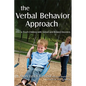 The Verbal Behavior Approach: How to Teach Children with Autism and Related Disorders - Paperback