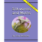 Silkworms and Moths - Paperback