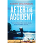 After the Accident: A compelling and addictive psychological suspense novel - Paperback