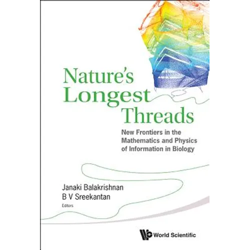 Nature's Longest Threads: New Frontiers in the Mathematics and Physics of Information in Biology - Hardcover