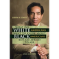 What Do White Americans Want to Know About Black Americans but Are Afraid to Ask - Paperback
