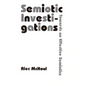 Semiotic Investigations: Towards an Effective Semiotics - Hardcover