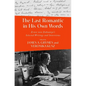 The Last Romantic in His Own Words: Ernst Von Dohnányi Selected Writings and Interviews - Hardcover