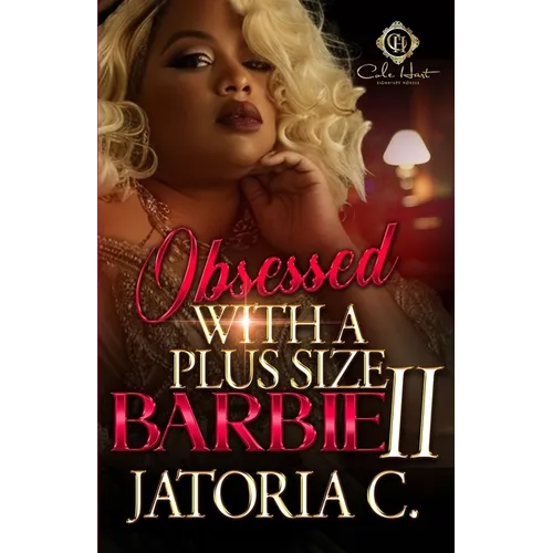 Obsessed With A Plus Size Barbie 2: An African American Romance - Paperback