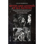 Myths and Legends of All Nations: Famous Stories from the Greek, German, English, Spanish, Scandinavian, Danish, French, Russian, Bohemian, Italian an - Hardcover