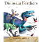 Dinosaur Feathers - Hardcover