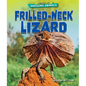 Frilled-Neck Lizard - Library Binding