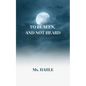 To be seen and not heard: A girl who fought against all the odds - Paperback