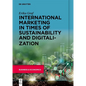 International Marketing in Times of Sustainability and Digitalization - Paperback