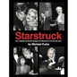 Starstruck - How I Magically Transformed Chicago into Hollywood for More Than Fifty Years (hardback) - Hardcover
