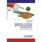 Application of shallow geothermal energy for heating system - Paperback