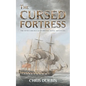 The Cursed Fortress: The Fifth Carlisle & Holbrooke Naval Adventure - Paperback