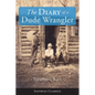 The Diary of a Dude Wrangler - Paperback