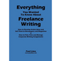 Everything You Wanted to Know about Freelance Writing - Paperback