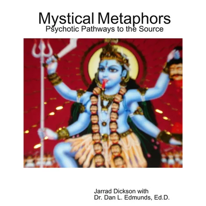 Mystical Metaphors: Psychotic Pathways to the Source - Paperback