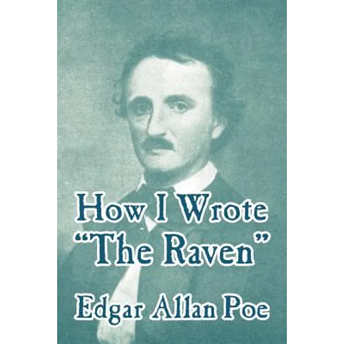 How I Wrote "The Raven" - Paperback
