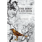 The Bird Catcher and Other Stories - Paperback