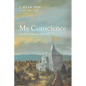 My Conscience: An Exile's Memoir of Burma - Hardcover