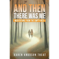 And Then There Was Me ― Meditations from the Empty Nest - Paperback