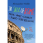 The Sack of Rome: Media + Money + Celebrity = Power = Silvio Berlusconi - Paperback