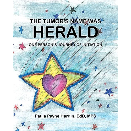 The Tumor's Name Was Herald - Paperback