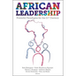 African Leadership: Powerful Paradigms for the 21st Century - Hardcover