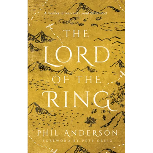 Lord of the Ring: A Journey in Search of Count Zinzendorf - Paperback