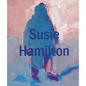 Susie Hamilton - Hardcover